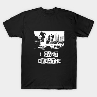 I can`t breathe T-Shirt